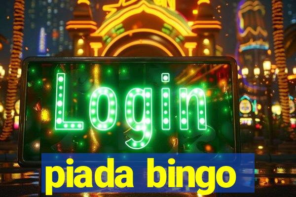 piada bingo